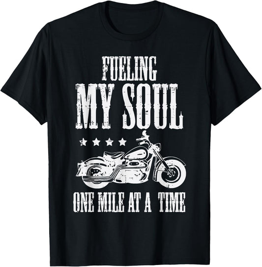 Fueling My Soul Motorcycle T-Shirt